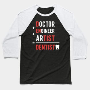 Dentists do it better gift Dentists health care Baseball T-Shirt